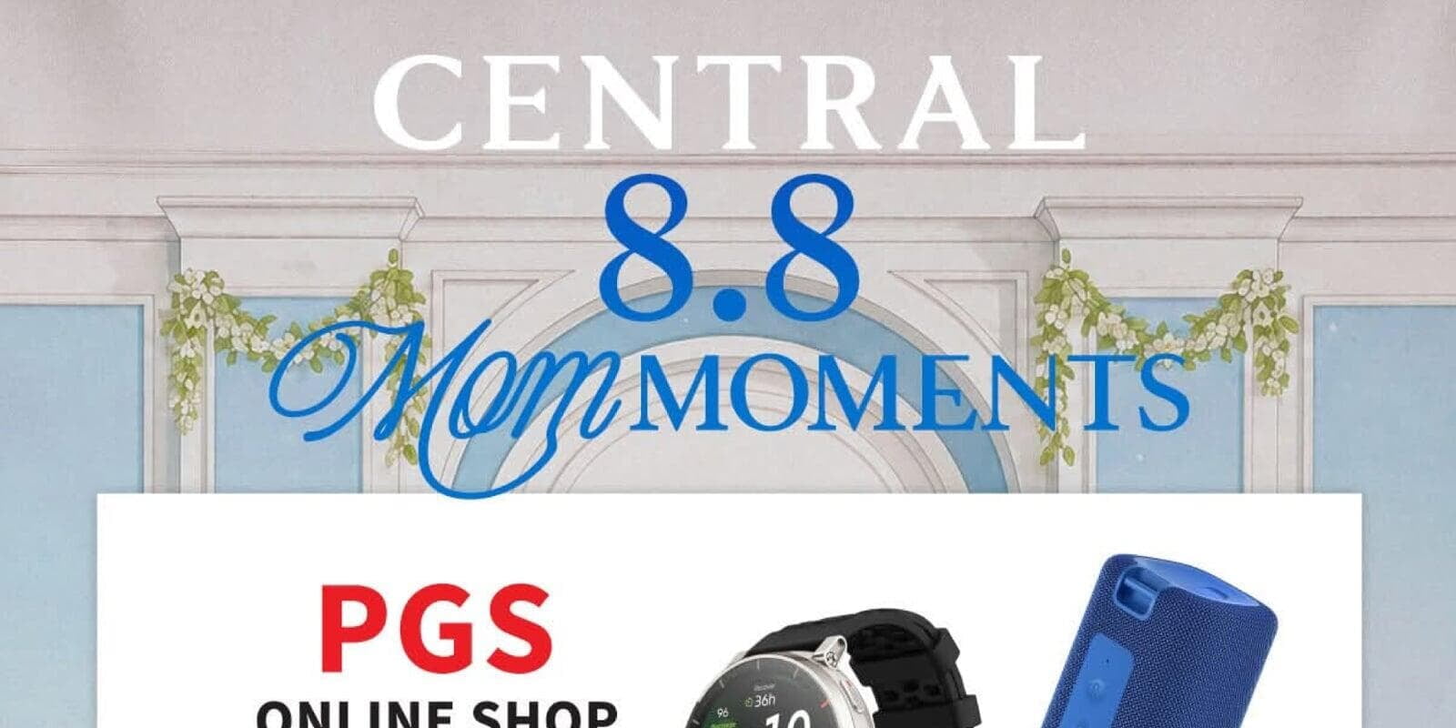 เริ่มแล้ว! Central 8.8 Mom Moments